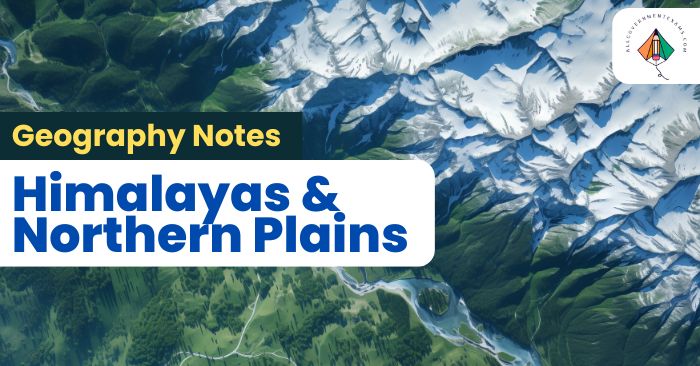 Himalayas and Northern Plains Notes PDF